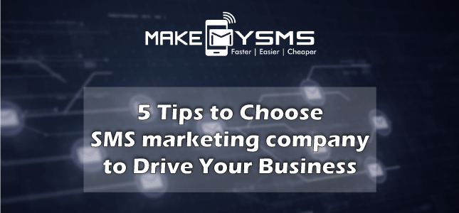 5-tips-to-choose-sms-marketing-company-to-drive-your-business